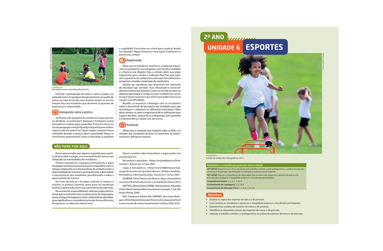 Esta seção tem como objetivo abordar a unidade temática como objeto conceitual da Educação Física e de uma construção histórico-social e cultural.