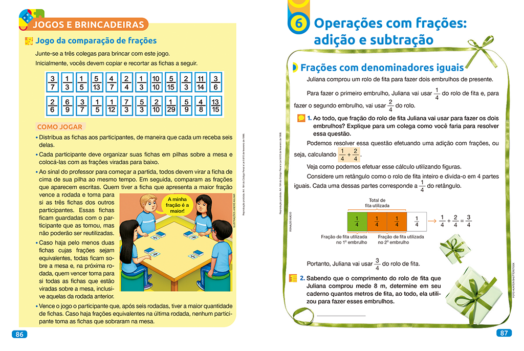São apresentadas atividades lúdicas, jogos individuais ou em grupo, que permitem a interação entre os alunos, com o objetivo de problematizar ou despertar o interesse pelo tema estudado.