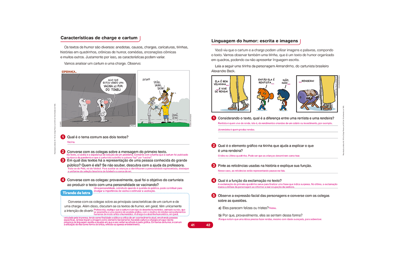 Atividades práticas para o aluno refletir sobre as aprendizagens até o momento e aprimorar a fluência e leitura oral, além da compreensão leitora e da escrita de palavras, frases e textos.