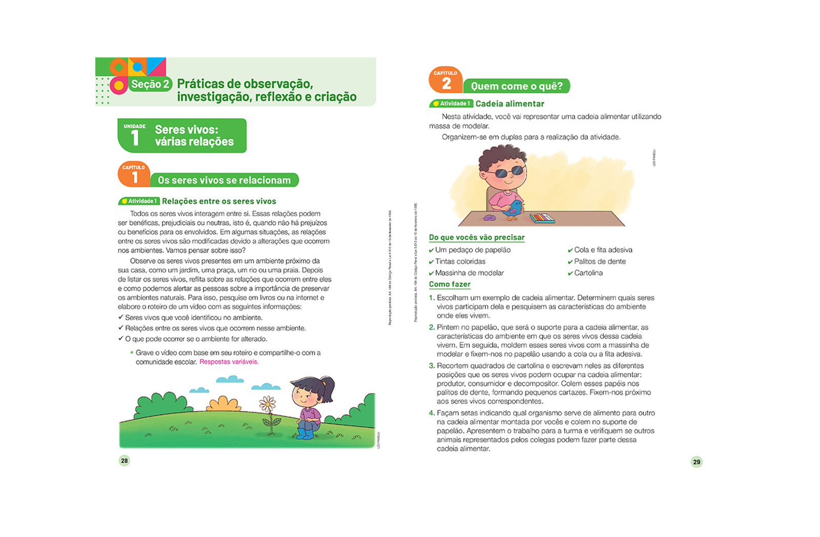 Apresenta propostas de atividades que levam o aluno a observar, experimentar, criar e refletir sobre a aplicação dos conhecimentos científicos no dia a dia.
