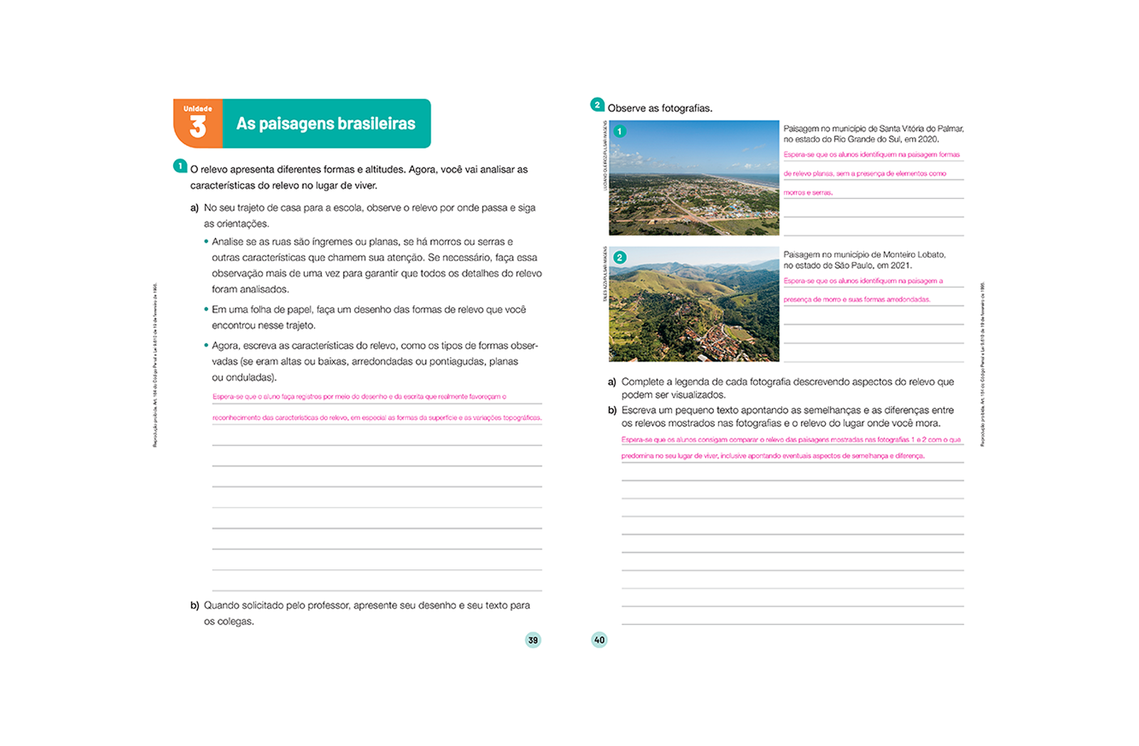 Esta seção apresenta propostas de atividades que levam o aluno a observar, experimentar, criar e refletir sobre a aplicação dos conceitos geográficos em diversas situações do dia a dia.