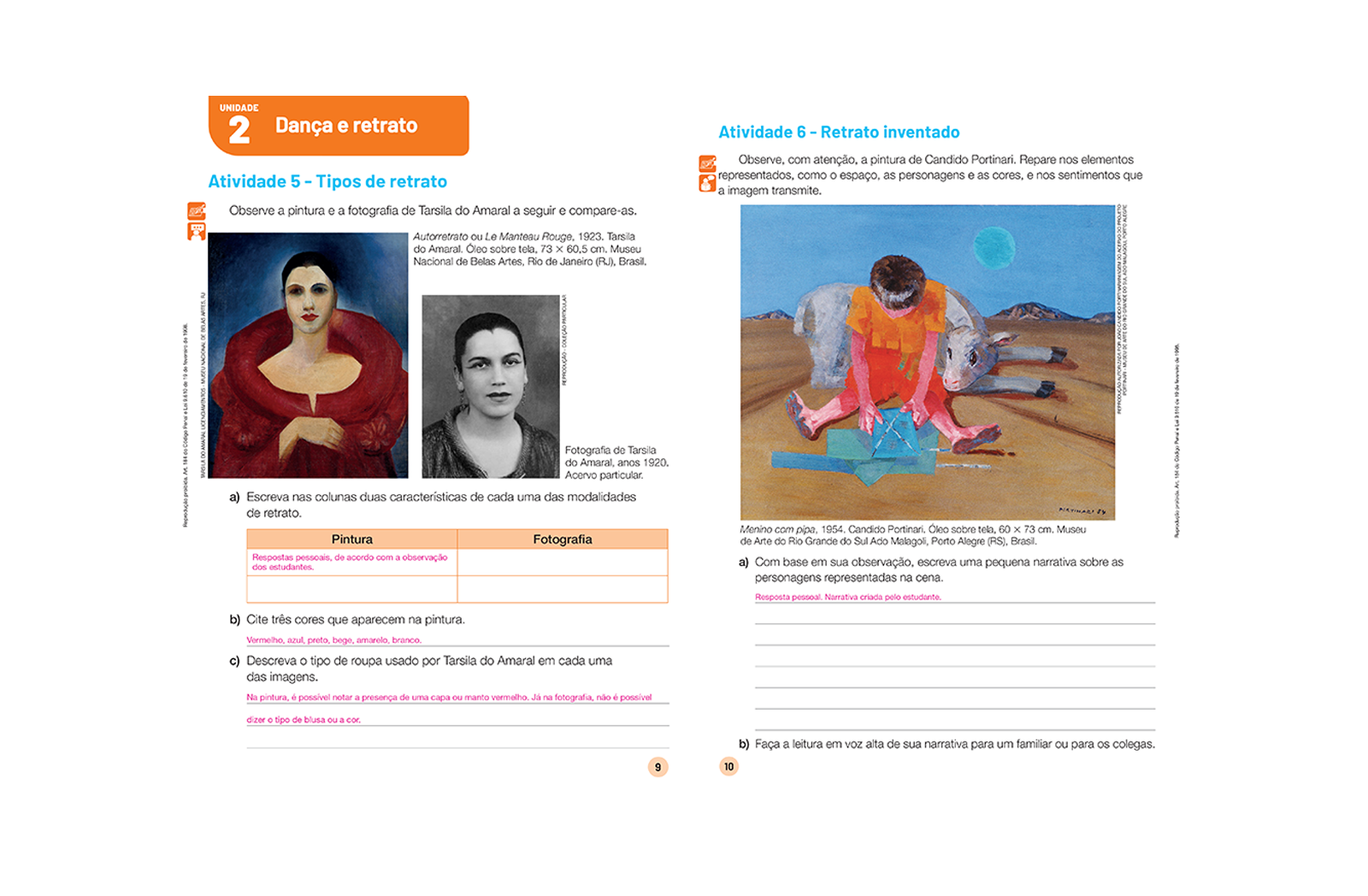 Propõe estratégias de fixação do conteúdo trabalhado e permite a checagem da evolução do aluno.